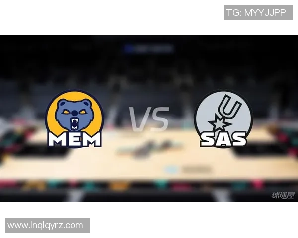 灰熊与马刺的精彩对决直播章鱼全程跟踪分析与实时数据更新